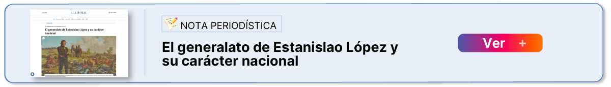 El generalato de Estanislao López y su carácter nacional 
