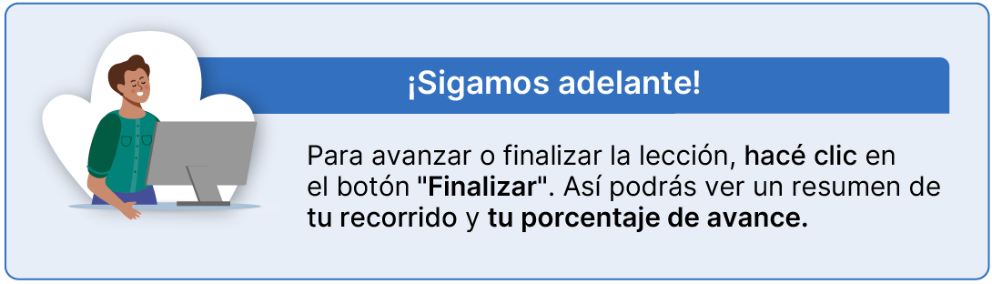 Sigamos adelante. Hace clic en finalizar para ver tu porcentaje de avance