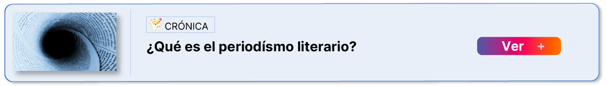    Crónica: ¿Qué es el periodísmo literario? 
