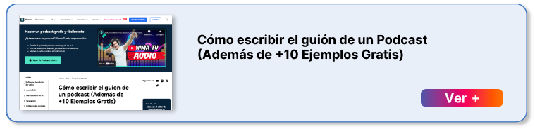 Cómo escribir el guión de un podscat (Además de +10 ejemplos gratis) VER+